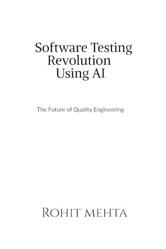 Software Testing Revolution Using AI: The future of Quality Engineering
