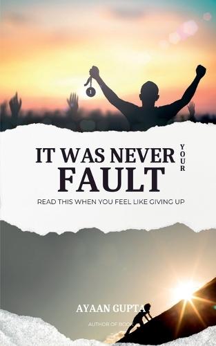 It Was Never Your Fault