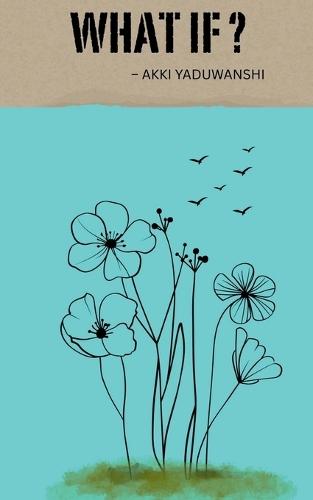 What if: What if things had turned out differently, the way i wished.