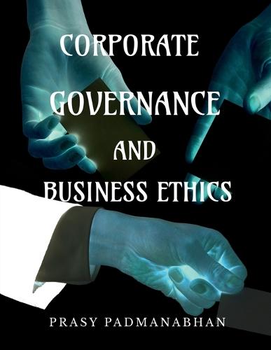 Corporate Governance and Business Ethics: A Guide Based on Calicut University Bba - Major IV Semester Fyugp Curriculam