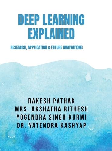 Deep Learning Explained: Research, Application & Future Innovations