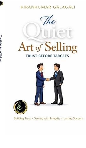 The Quiet Art of Selling: Trust Before Targets