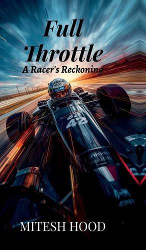 Full Throttle: A Racer's Reckoning