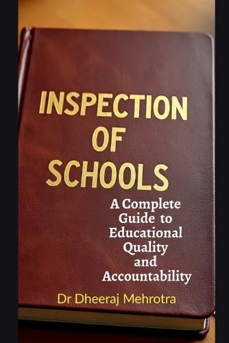 Inspection for Schools - A Complete Guide to Educational Quality and Accountability