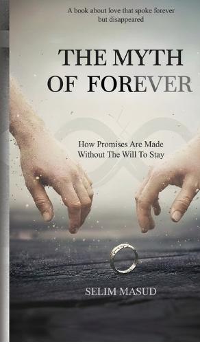 The Myth of Forever: How Promises Are Made Without the Will to Stay