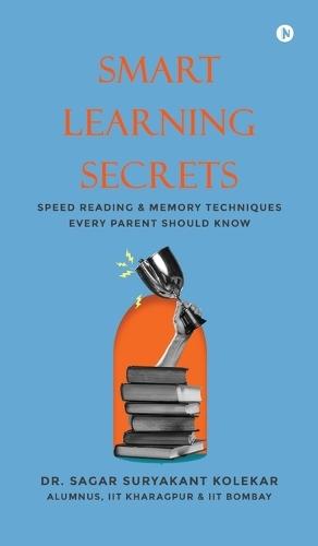 Smart Learning Secrets: Speed Reading and Memory Techniques Every Parent Should Know