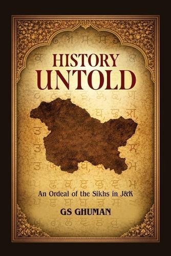 History Untold: An Ordeal of the Sikhs in J and K