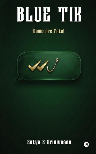 Blue Tik: Some are Fatal