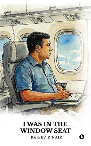 I Was in the Window Seat: A Collection of Poems