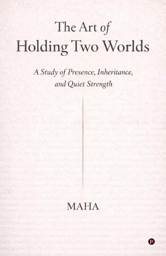 The Art of Holding Two Worlds: A Study of Presence, Inheritance and Quiet Strength.