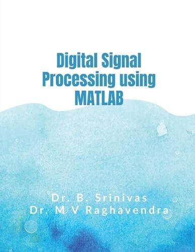 Digital Signal Processing using MATLAB