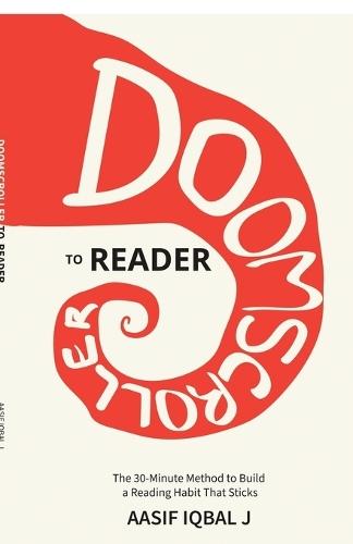 Doomscroller to Reader: The 30-Minute Method to Build a Reading Habit That Sticks