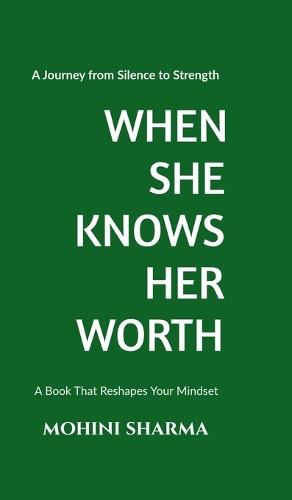 When She Knows Her Worth: A Journey from Silence to Strength