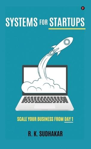 Systems for Startups: Scale Your Business from Day 1