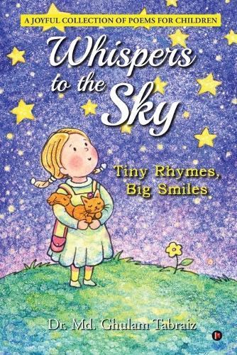 Whispers to the Sky: Tiny Rhymes, Big Smiles