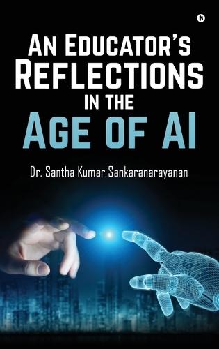 An Educator's Reflections in the Age of AI