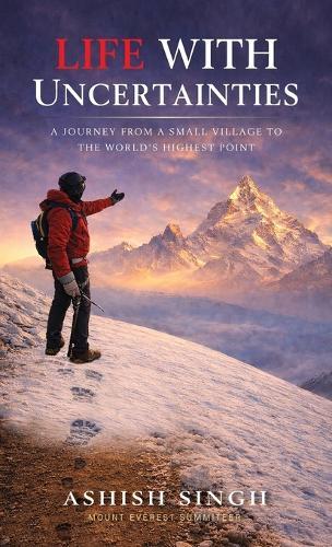 Life With Uncertainties: A Journey from a Small Village to the World's Highest Point