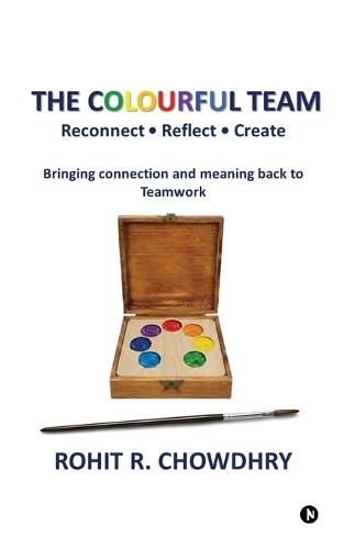 The Colourful Team: Reconnect - Reflect - Create