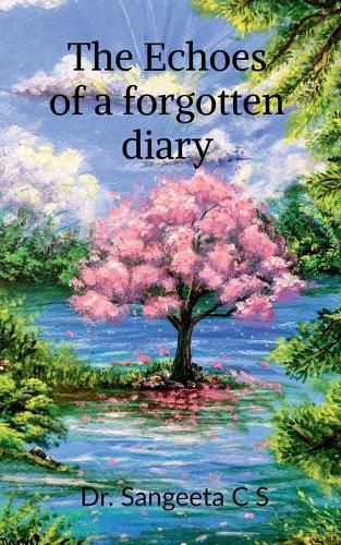 The Echoes of a forgotten diary: A journey through grief, healing and hope