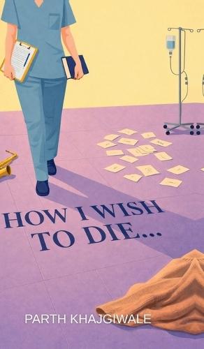 How I Wish To Die...