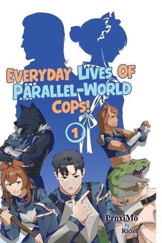 Everyday Lives of Parallel-World Cops! 1