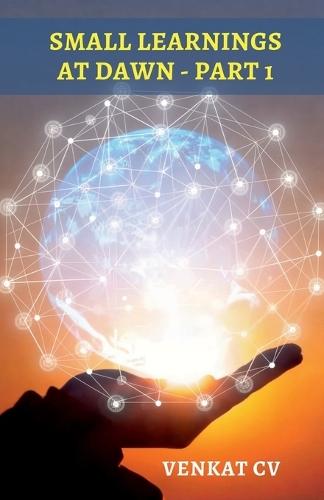 Small Learnings at Dawn - Part1