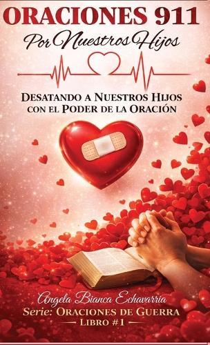 Oraciones 911 por Nuestros Hijos