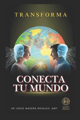 Conecta Tu Mundo: Transforma