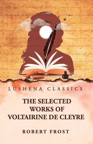 The Selected Works of Voltairine de Cleyre