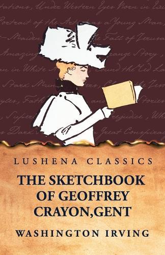 The Sketchbook of Geoffrey Crayon, Gent.