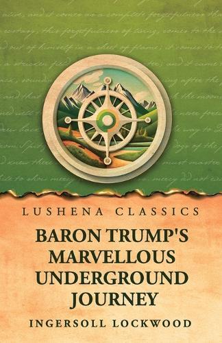 Baron Trump's Marvellous Underground Journey
