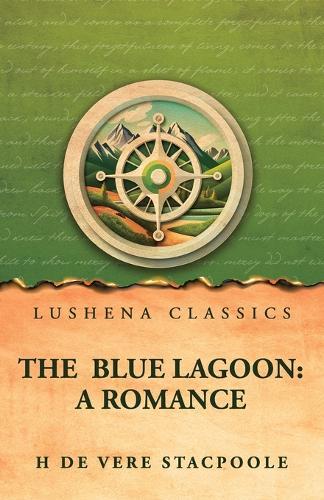 The Blue Lagoon: A Romance