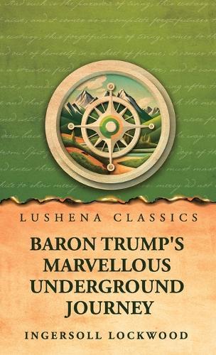 Baron Trump's Marvellous Underground Journey