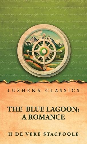The Blue Lagoon: A Romance
