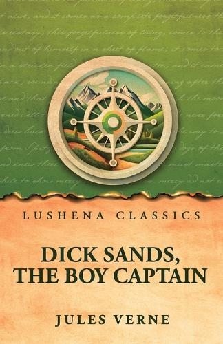 Dick Sands, the Boy Captain