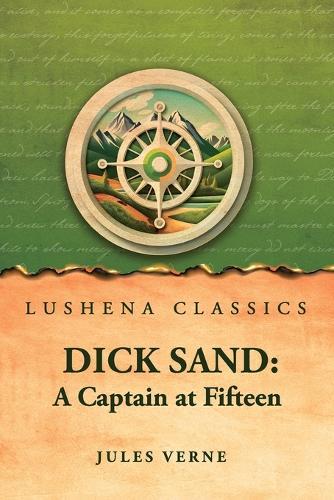 Dick Sand: A Captain at Fifteen