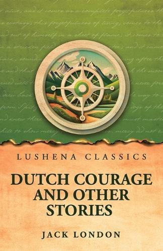 Dutch Courage and Other Stories