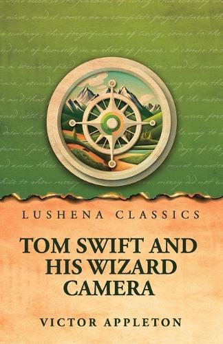 Tom Swift and His Wizard Camera