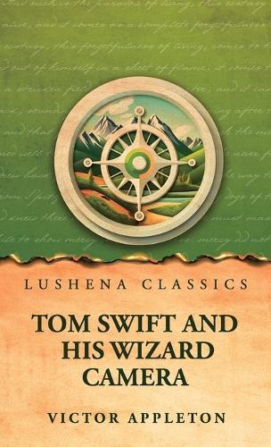 Tom Swift and His Wizard Camera