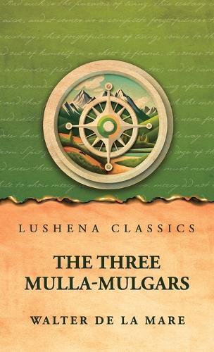 The Three Mulla-mulgars by Walter de la Mare