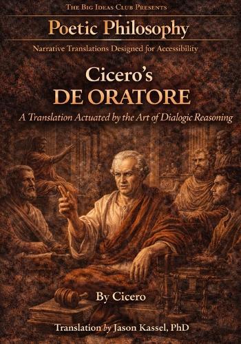Cicero's De Oratare Book I: Public Speech, Civic Judgment, and the Education of the Roman Soul