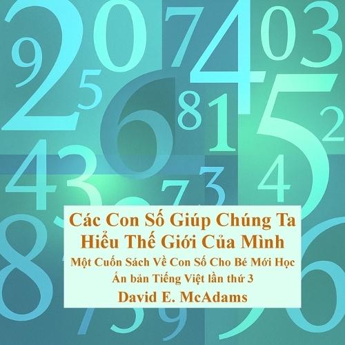 Các Con Số Giúp Chúng Ta Hiểu Thế Giới Của Mình: Một Cuốn Sách Về Con Số Cho Bé Mới Học