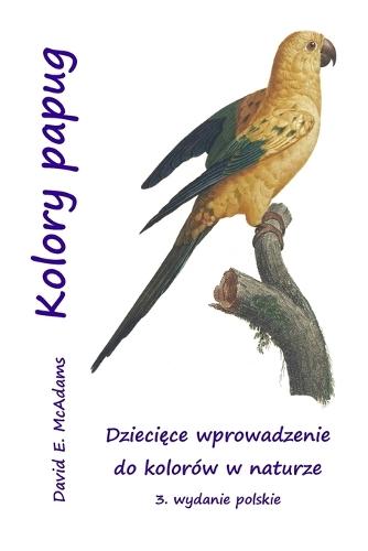 Kolory papug: Dziecięce wprowadzenie do kolorów w naturze