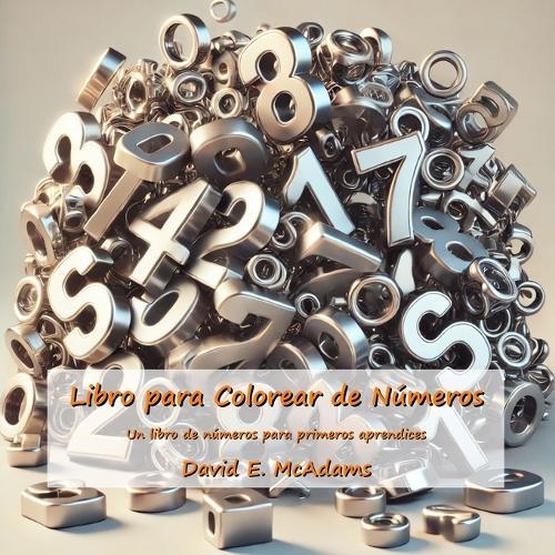 Libro para Colorear de Números: Un libro de números para primeros aprendices