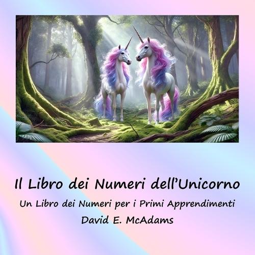 Il Libro dei Numeri dell'Unicorno: Un Libro dei Numeri per i Primi Apprendimenti