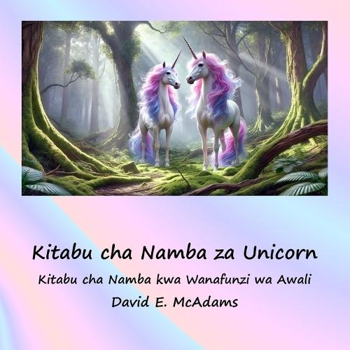 Kitabu cha Namba za Unicorn: Kitabu cha Namba kwa Wanafunzi wa Awali