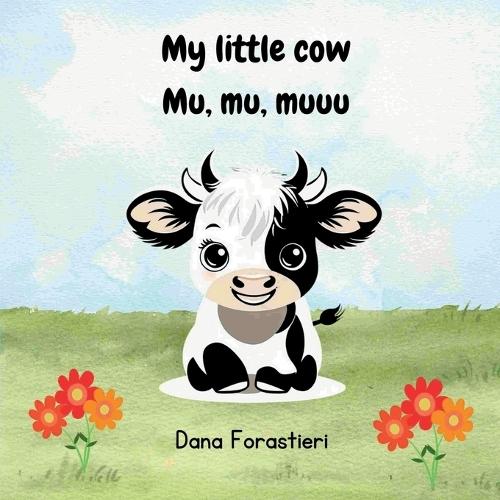 My little cow Mu, Mu, Muuu