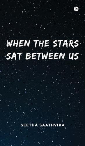 When the Stars Sat Between Us