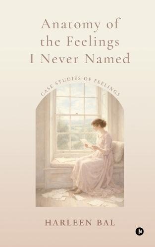 Anatomy of the Feelings I Never Named: Case studies of feelings