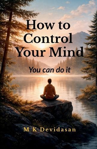 How to Control Your Mind